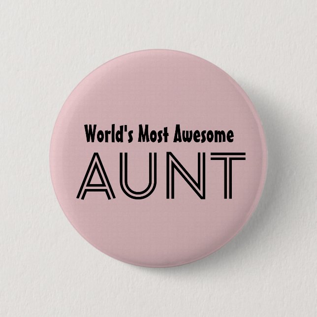 World's Most Awesome AUNT Custom Pink Gift Item 01 2 Inch Round Button (Front)