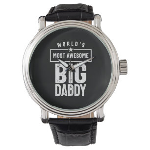 World's Most Awesome Big Daddy   Father Grandfathe Watch