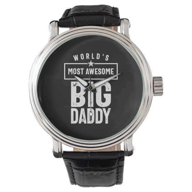 World's Most Awesome Big Daddy | Father Grandfathe Watch (Front)