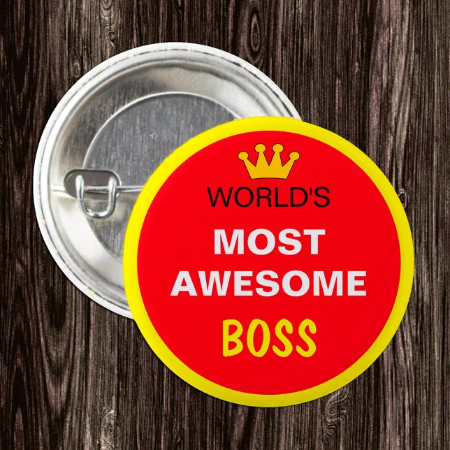 Worlds Most Awesome - BOSS (best one) 1 Inch Round Button (Creator Uploaded)
