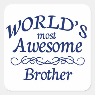 World's Most Awesome Brother Square Sticker