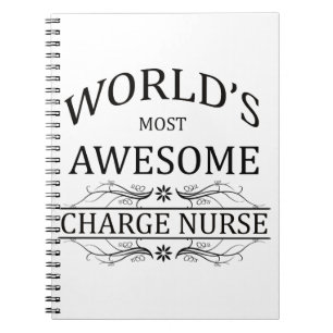 World's Most Awesome Charge Nurse Notebook