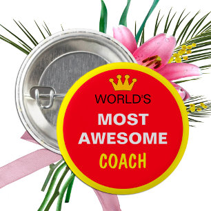 Worlds Most Awesome - COACH (best one) 1 Inch Round Button