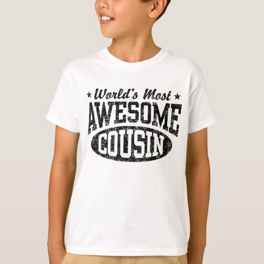 World's Most Awesome Cousin T-Shirt