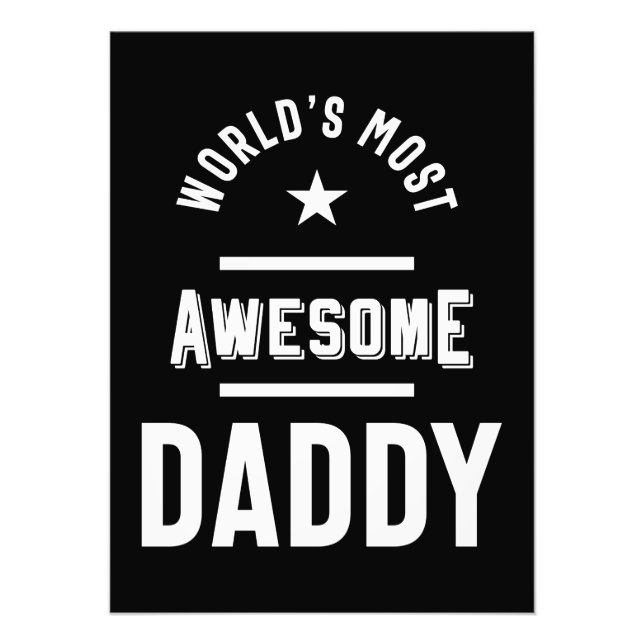 World's Most Awesome Daddy T-shirt Gift Photo Print (Front)