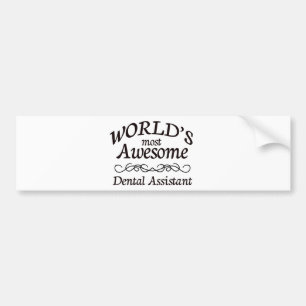 World's Most Awesome Dental Assistant Bumper Sticker