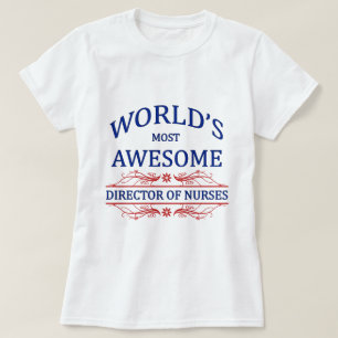 World's Most Awesome Director Of Nurses T-Shirt