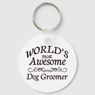 World's Most Awesome Dog Groomer Keychain