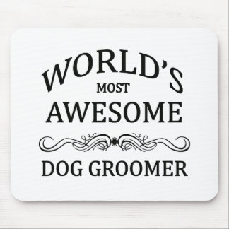 World's Most Awesome Dog Groomer Mouse Pad