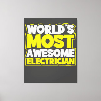 Worlds Most Awesome Electrician Canvas Print