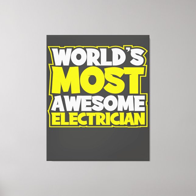 Worlds Most Awesome Electrician Canvas Print (Front)