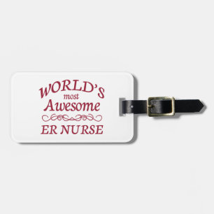 World's Most Awesome ER Nurse Luggage Tag