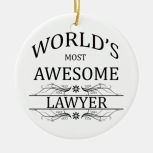 World's Most Awesome Lawyer Ceramic Ornament