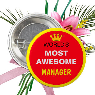 Worlds Most Awesome - MANAGER (best one) 1 Inch Round Button