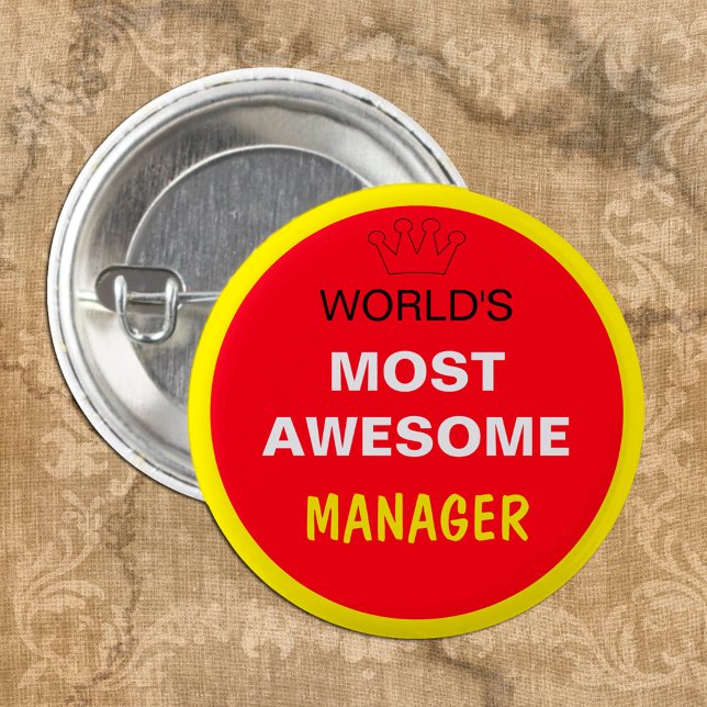 Worlds Most Awesome - MANAGER (best one) 2 Inch Round Button (Creator Uploaded)