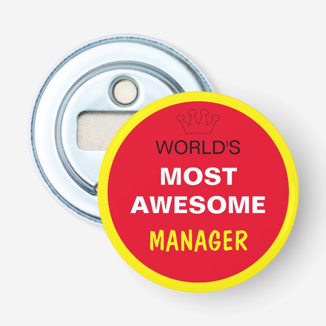 Worlds Most Awesome - MANAGER / the best one Bottle Opener (Front)