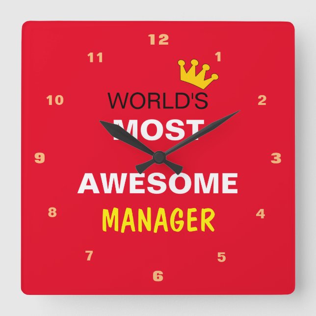 Worlds Most Awesome - MANAGER / the best one Square Wall Clock (Front)