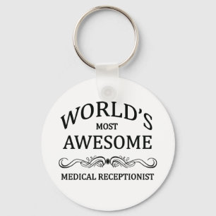 World's Most Awesome Medical Receptionist Keychain