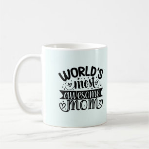 World's Most Awesome Mom Coffee Mug