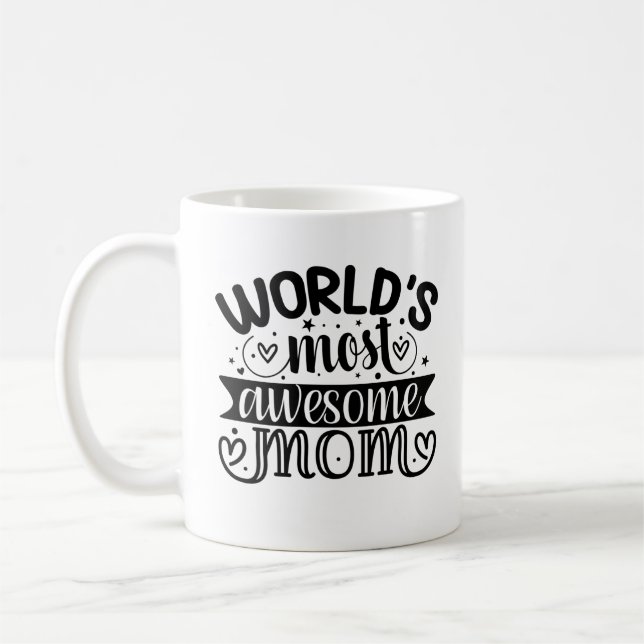 Worlds Most Awesome mom  Coffee Mug (Left)