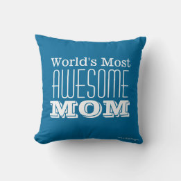 World's Most AWESOME MOM-Text Design Throw Pillow