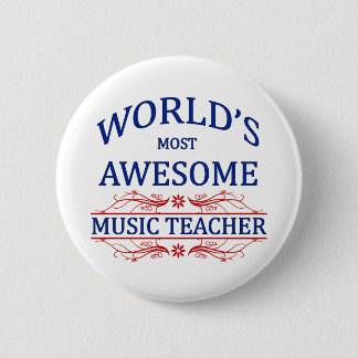 World's Most Awesome Music Teacher 2 Inch Round Button