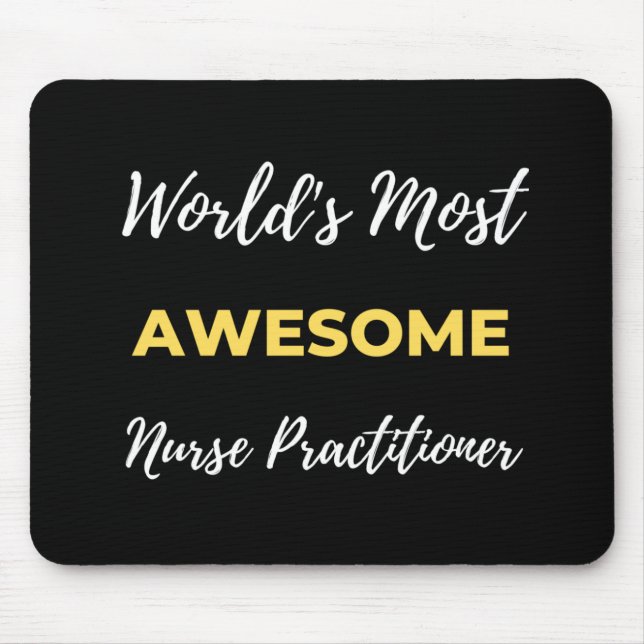 World's Most Awesome Nurse Practitioner Mouse Pad (Front)