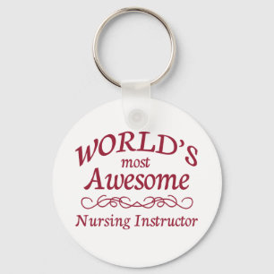 World's Most Awesome Nursing Instructor Keychain