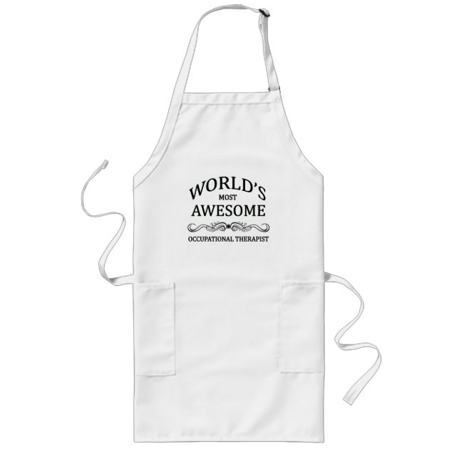 World's Most Awesome Occupational Therapist Long Apron (Front)