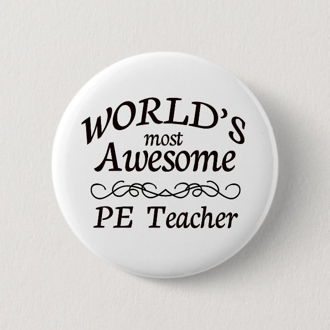 World's Most Awesome PE Teacher 2 Inch Round Button (Front)