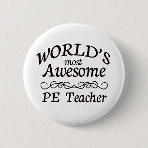 World's Most Awesome PE Teacher 2 Inch Round Button