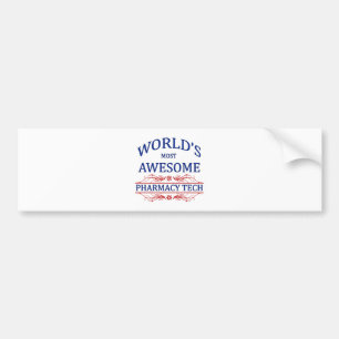 World's Most Awesome Pharmacy Tech Bumper Sticker