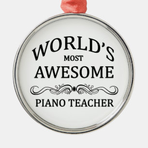 World's Most Awesome Piano Teacher Metal Ornament