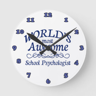 World's Most Awesome School Psychologist Round Clock