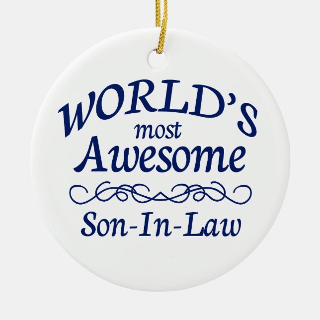 World's Most Awesome Son-In-Law Ceramic Ornament (Front)