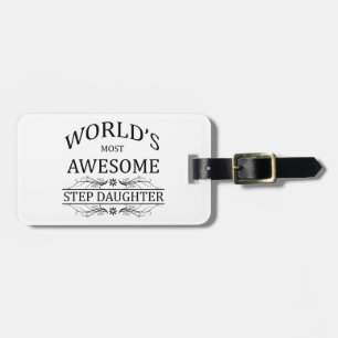 World's Most Awesome Step Daughter Luggage Tag