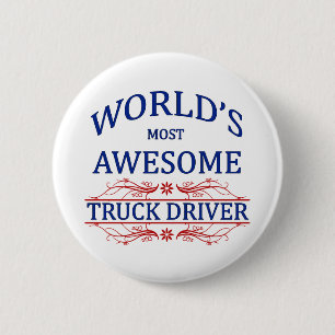 World's Most Awesome Truck Driver 2 Inch Round Button