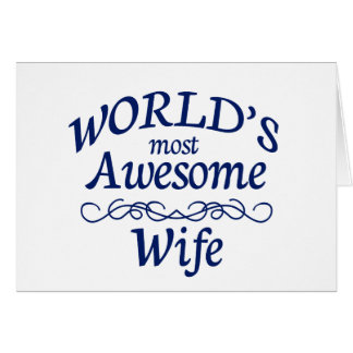 World's Most Awesome Wife