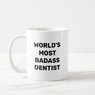 World's Most Badass Dentist Coffee Mug