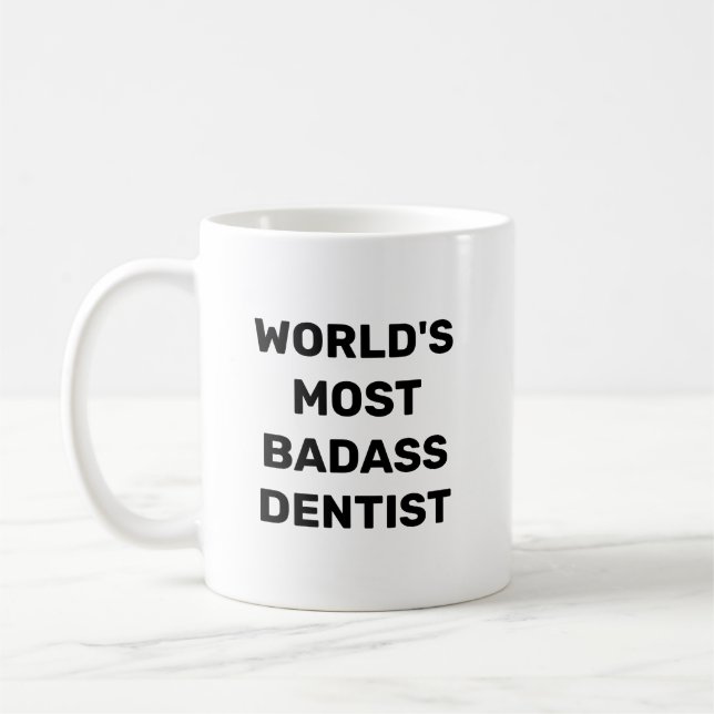 World's Most Badass Dentist Coffee Mug (Left)
