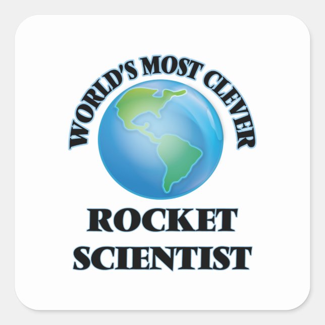 World's Most Clever Rocket Scientist Square Sticker (Front)