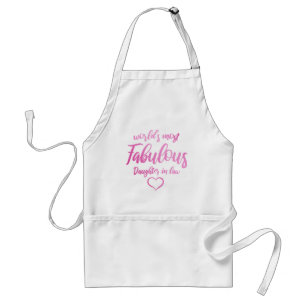World's Most Fabulous Daughter In Law Standard Apron