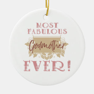 World's Most Fabulous Godmother Ceramic Ornament