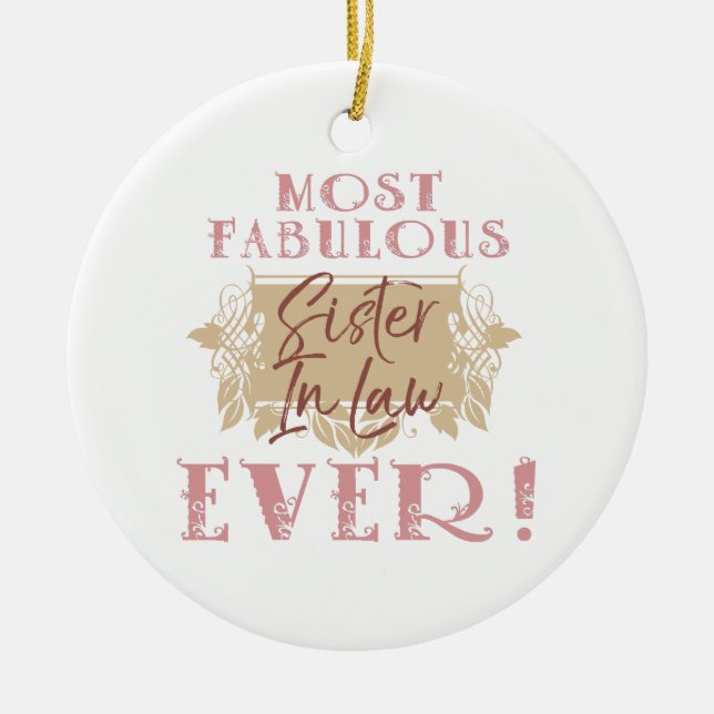 World's Most Fabulous Sister-In-Law Ceramic Ornament (Front)