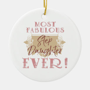 World's Most Fabulous Stepdaughter Ceramic Ornament