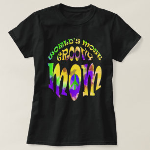 Worlds Most Groovy Mom T-Shirt