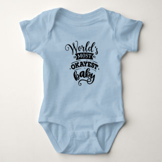 World's Most Okayest blue baby body suit Bodysuit
