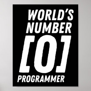 World's Number 0 Programmer Programmer Coding Poster