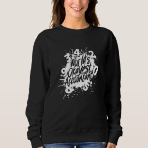 Worlds Okayest Accountant - Accountant Joke Sweatshirt