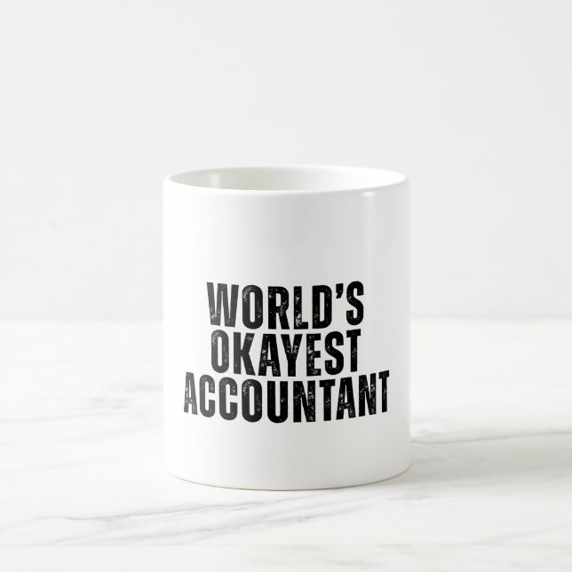 World's Okayest Accountant Funny Coffee Mug (Center)